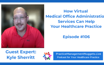 How Virtual Medical Office Administration Services Can Help Your Healthcare Practice | Episode #106